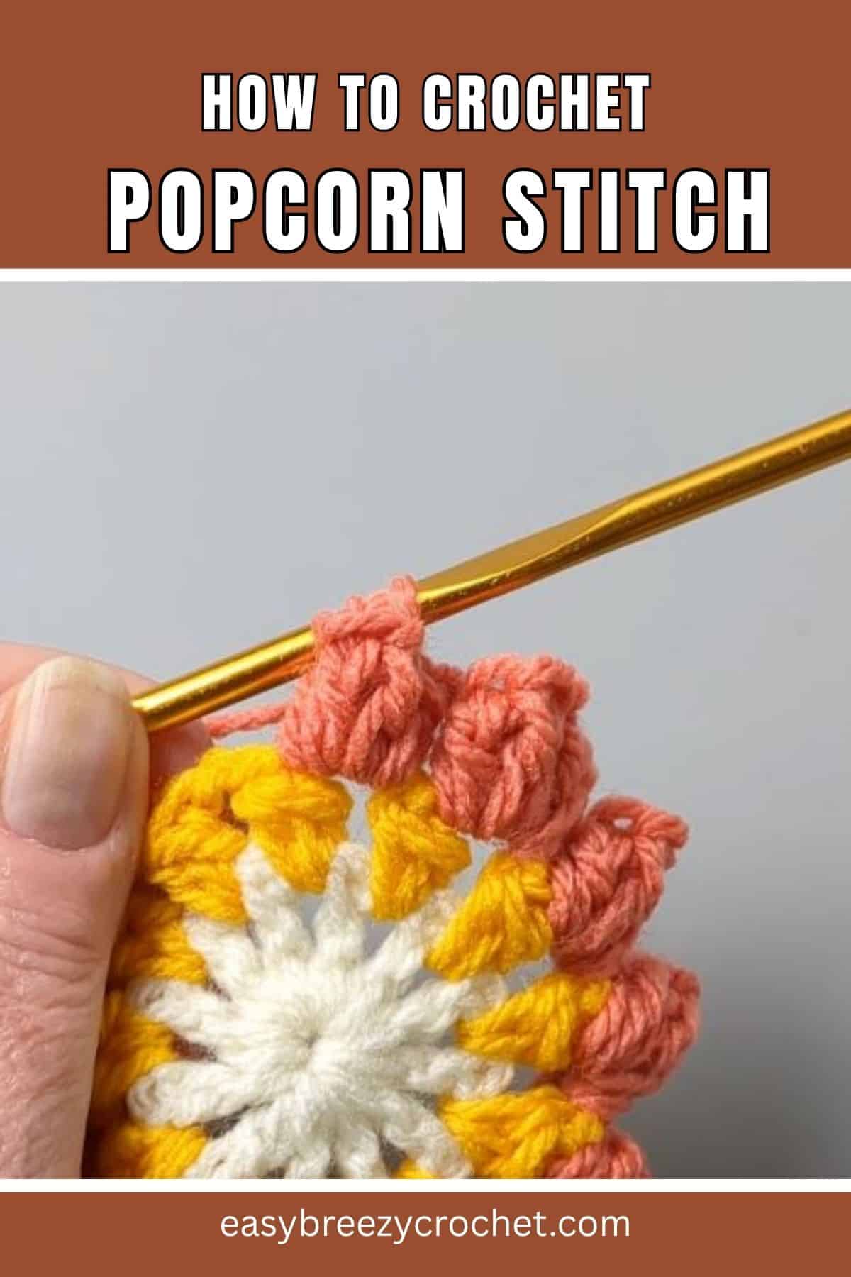 Crochet popcorn stitches .